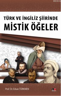 Türk ve İngiliz Şiirinde Mistik Ögeler Erkan Türkmen