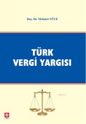 Türk Vergi Yargısı Mehmet Yüce