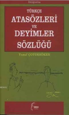 Türkçe Atasözleri ve Deyimler Sözlüğü Yusuf Çotuksöken