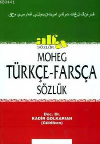 Moheg Türkçe - Farsça Sözlük Kadir Güldiken