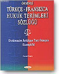 Türkçe - Fransızca Hukuk Terimleri Sözlüğü Necati Engez