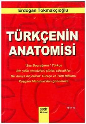 Türkçe'nin Anatomisi Erdoğan Tokmakçıoğlu