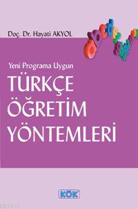 Türkçe Öğretim Yöntemleri Hayati Akyol