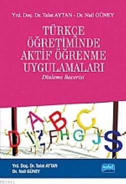 Türkçe Öğretiminde Aktif Öğrenme Uygulamaları Talat Aytan
