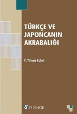 Türkçe ve Japoncanın Akrabalığı F. Yılmaz Kaleli