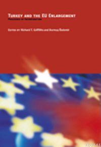 Turkey And The Eu Enlargement Richard T. Griffiths