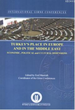 Turkey's Place In Europe and The Middle East Erol Manisalı