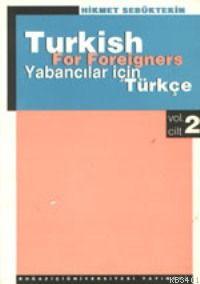 Turkish For Foreigners Vol : 2 Hikmet Sebüktekin