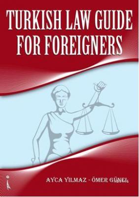 Turkish Law Guide For Foreigners Ayca Yılmaz