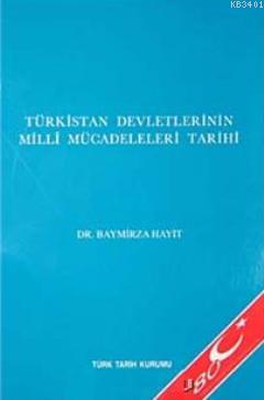 Türkistan Devletinin Milli Mücadeleri Tarihi Baymirza Hayit