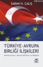 Türkiye Avrupa Birliği İlişkileri Şaban H Çalış