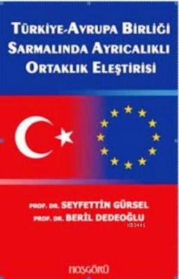 Türkiye-Avrupa Birliği Sarmalında Ayrıcalıklı Ortaklık Eleştirisi Seyf