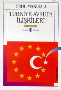 Türkiye Avrupa Ilişkileri Erol Manisalı