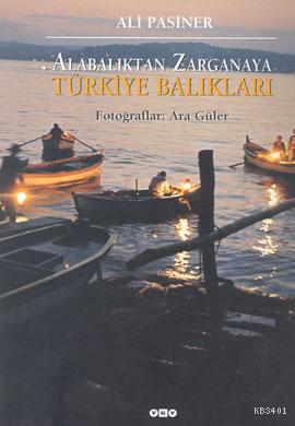 Alabalıktan Zarganaya Türkiye Balıkları (Ciltli) Ali Pasiner