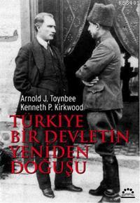 Türkiye Bir Devletin Yeniden Doğuşu Arnold Joseph Toynbee