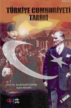 Türkiye Cumhuriyeti tarihi (Ciltli) İsrafil Kurtcephe