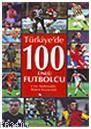 Türkiye´de 100 Ünlü Futbolcu
