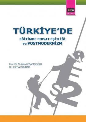 Türkiye'de Eğitimde Fırsat Eşitliği ve postmodernizm Muhsin Hesapçıoğl