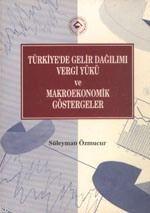 Türkiye'de Gelir Dağılımı Vergi Yükü ve Makroekonomik Göstergeler Süle