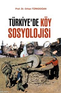 Türkiye'de Köy Sosyolojisi Orhan Türkdoğan