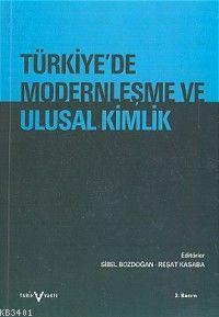 Türkiye'de Modernleşme ve Ulusal Kimlik Reşat Kasaba