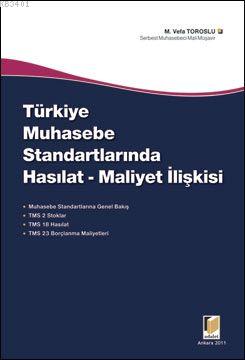 Türkiye Muhasebe Standartlarında Hasılat-Maliyet İlişkisi Mahmut Vefa 