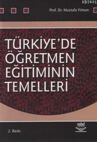 Türkiye'de Öğretmen Eğitiminin Temelleri Mustafa Yılman