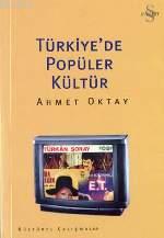 Türkiyede Popüler Kültür Ahmet Oktay