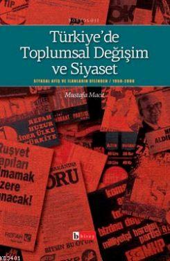 Türkiye'de Toplumsal Değişim ve Siyaset Mustafa Macit