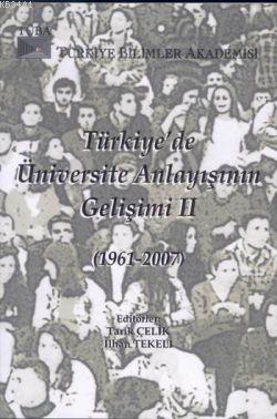 Türkiye'de Üniversite Anlayışının Gelişimi II