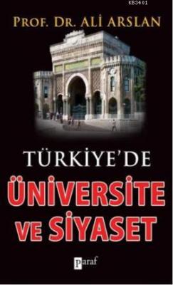 Türkiye'de Üniversite ve Siyaset Ali Arslan