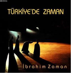 Türkiye'de Zaman (Kutulu-Ciltli-Şömizli) İbrahim Zaman