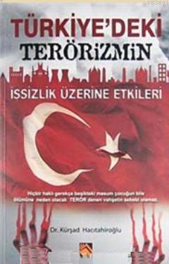 Türkiye'deki Terörizmin İşsizlik Üzerine Etkileri Kürşad Hacıtahiroğlu
