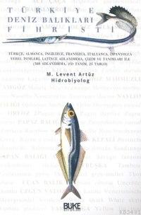 Türkiye Deniz Balıkları Fihristi M. Levent Artüz