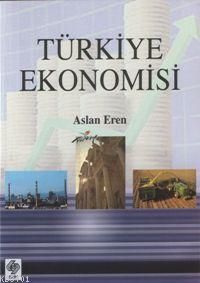 Türkiye Ekonomisi Aslan Eren
