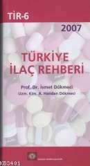 Türkiye İlaç Rehberi 2007 İsmet Dökmeci