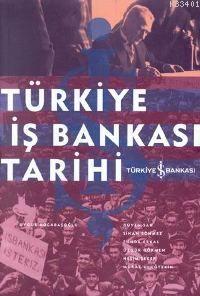 Türkiye İş Bankası Tarihi Uygur Kocabaşoğlu