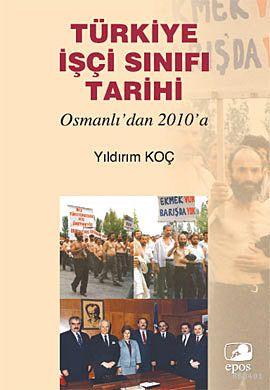 Türkiye İşçi Sınıfı Tarihi Yıldırım Koç