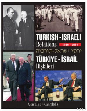 Türkiye İsrail İlişkileri 1949-2010 Alon Liel