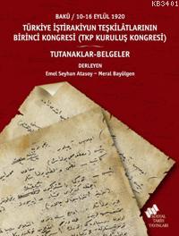 Türkiye İştirakiyun Teşkilatlarının Birinci Kongresi (Tkp Kuruluş Kong