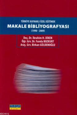 Türkiye Kaynaklı Özel Eğitimde Makale Bibliyografyası (1990-2009) İbra