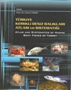 Türkiye Kemikli Deniz Balıkları Atlası ve Sistematiği Cemal Turan