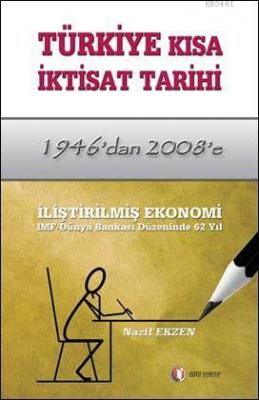 1946'dan 2008'e Türkiye Kısa İktisat Tarihi Nazif Ekzen