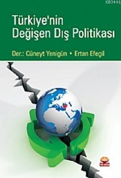 Türkiye'nin Değişen Dış Politikası M. Cüneyt Yenigün