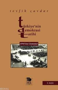 Türkiye'nin Demokrasi Tarihi Tevfik Çavdar