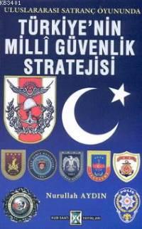 Türkiye'nin Milli Güvenlik Stratejisi Nurullah Aydın