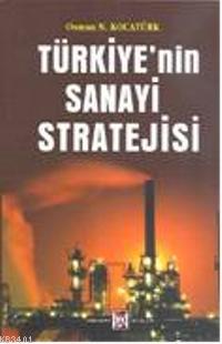 Türkiye'nin Sanayi Stratejisi Osman N. Kocatürk