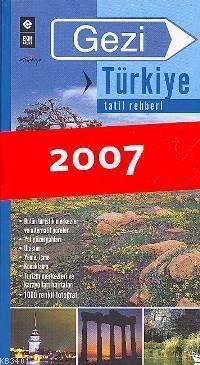 Gezi Türkiye - Tatil Rehberi 2007 Halim Bulutoğlu
