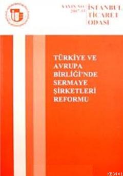 Türkiye ve Avrupa Birliği'nde Sermaye Şirketleri Reformu Kolektif