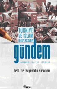 Türkiye ve İslam Dünyasında Gündem Hayreddin Karaman